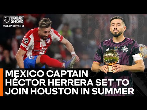 Houston Dynamo Signs Héctor Herrera | MLS Today