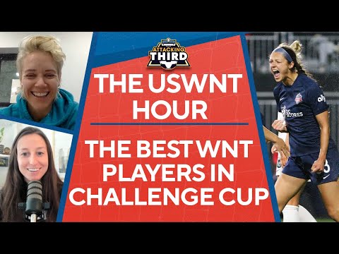 The USWNT Hour: The BEST national team players in the NWSL Challenge Cup