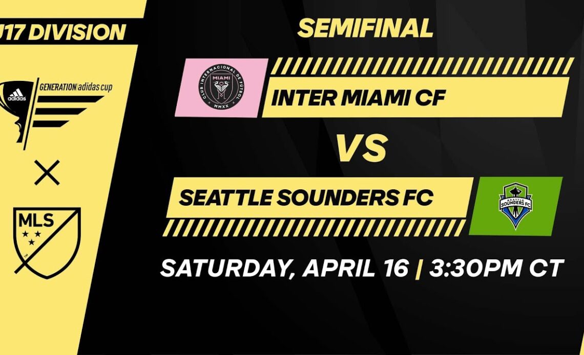 U17 GA Cup Inter Miami CF vs Seattle Sounders FC April 16, 2022