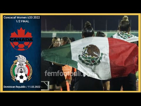 [0-1] | 11.03.2022 | Canada U20 vs Mexico U20 | Concacaf Women U20 2022 | Semifinal