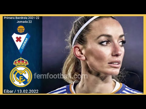 [0-2] | 13.02.2022 | GOLES | Eibar Femenino vs Real Madrid Femenino | Primera Iberdrola 2021-22 J22