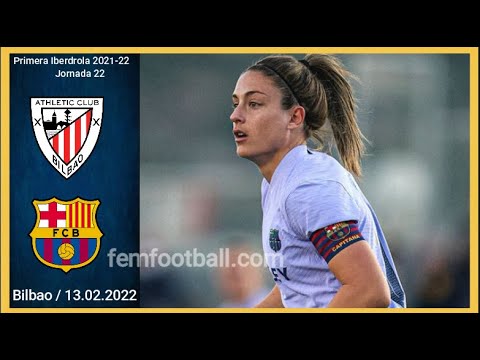 [0-3] | 13.02.2022 | Athletic Club Bilbao vs FC Barcelona Femeni |Primera Iberdrola 2021-22 | J22