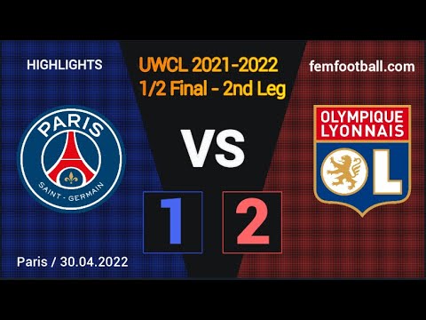 [1-2] | 30.04.2022 | HIGHLIGHTS |  PSG Féminines vs OL Féminin  | UWCL 2021-22 | Semifinal 2nd Leg