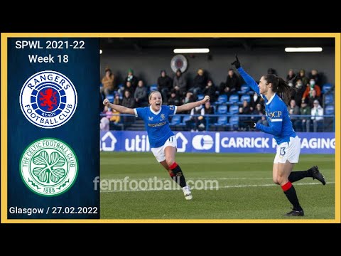 [3-0] | 27.02.2022 | Rangers Women vs Celtic FC Women | SWPL 2021-22 J18 | Women's Football