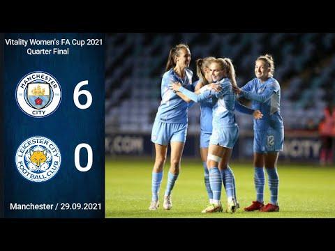 [6-0] | 29.09.2021 | Machester City Women vs Leicester Women | Vitality Women's FA Cup 2021 | 1/4