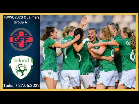 [0-9 | 27.06.2022 | Georgia vs Ireland | FIFA Women World Cup 2023 Qualifiers | Group A