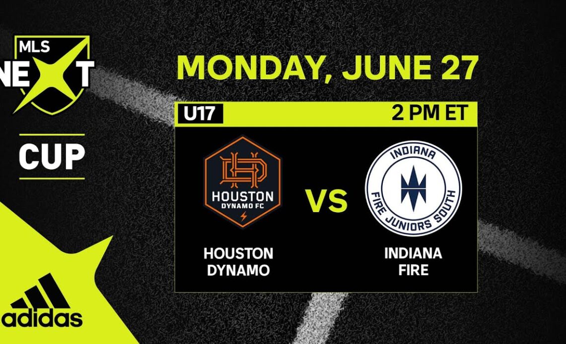 U17 MLS NEXT Cup: Houston Dynamo vs. Indiana Fire | June 27, 2022 | FULL GAME