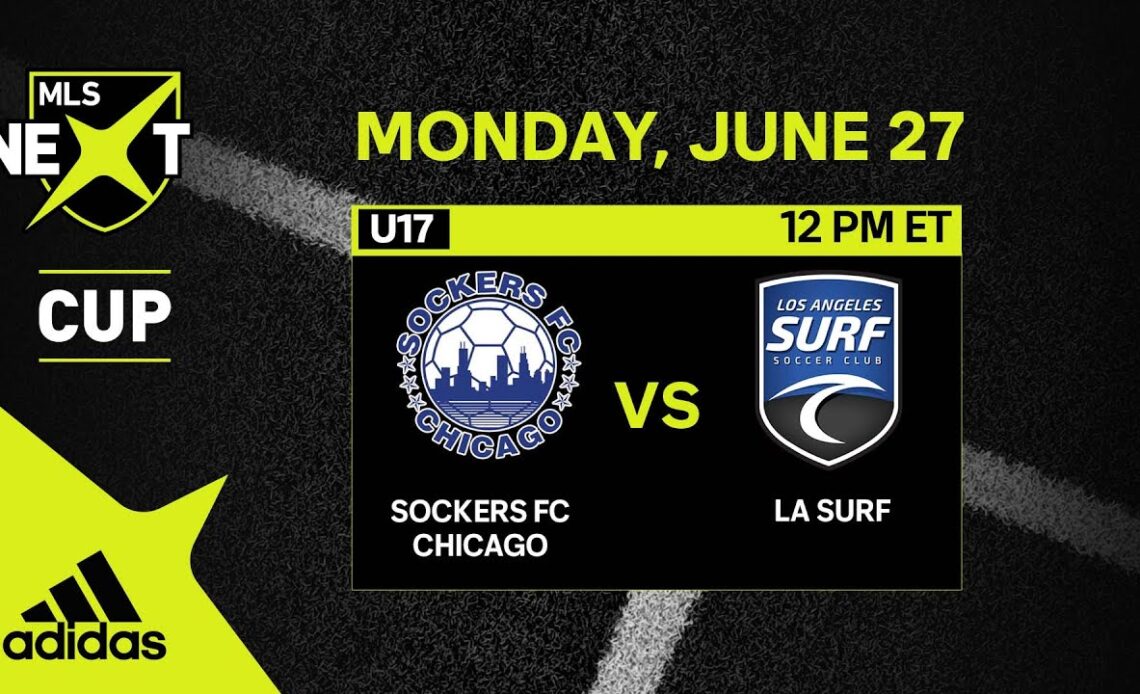 U17 MLS NEXT Cup: Sockers FC Chicago vs. LA Surf SC | June 27, 2022 | FULL GAME