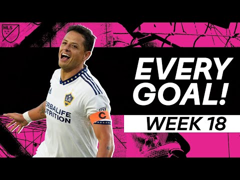 Watch Every Single Goal from Week 18 in MLS!