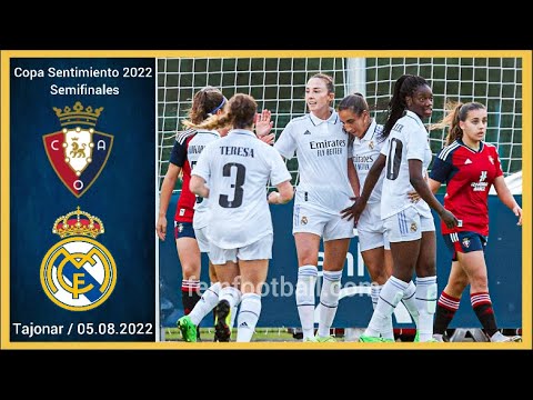 [1-3] | 05.08.2022 | Osasuna Femenino vs Real Madrid Femenino | Copa Sentimiento 2022 | Semifinales