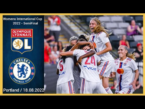 [3-2] | 18.08.2022 | OL Feminin vs Chelsea Women | Women International Champions Cup 2022 SemiFinal