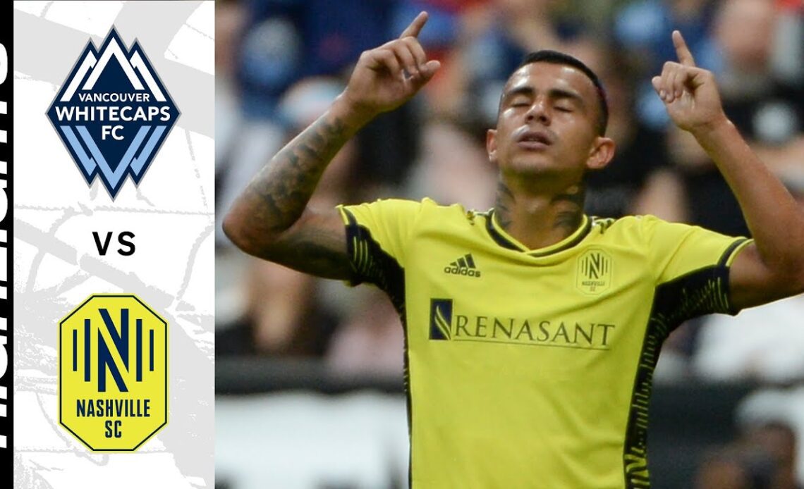 HIGHLIGHTS: Vancouver Whitecaps FC vs. Nashville SC | August 27, 2022