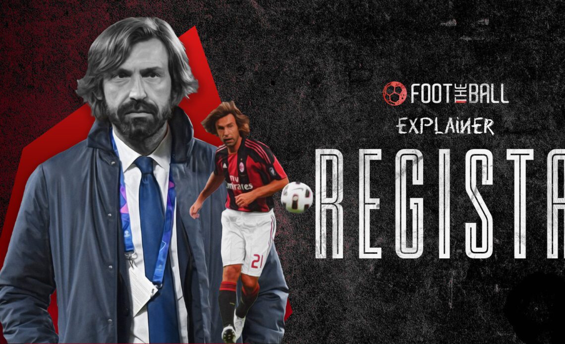 The Regista Position In Football And It's History