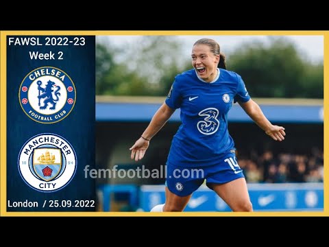 [2-0] | 25.09.2022 | Chelsea Women vs Manchester City Women | FAWSL 2022 23 Week 2