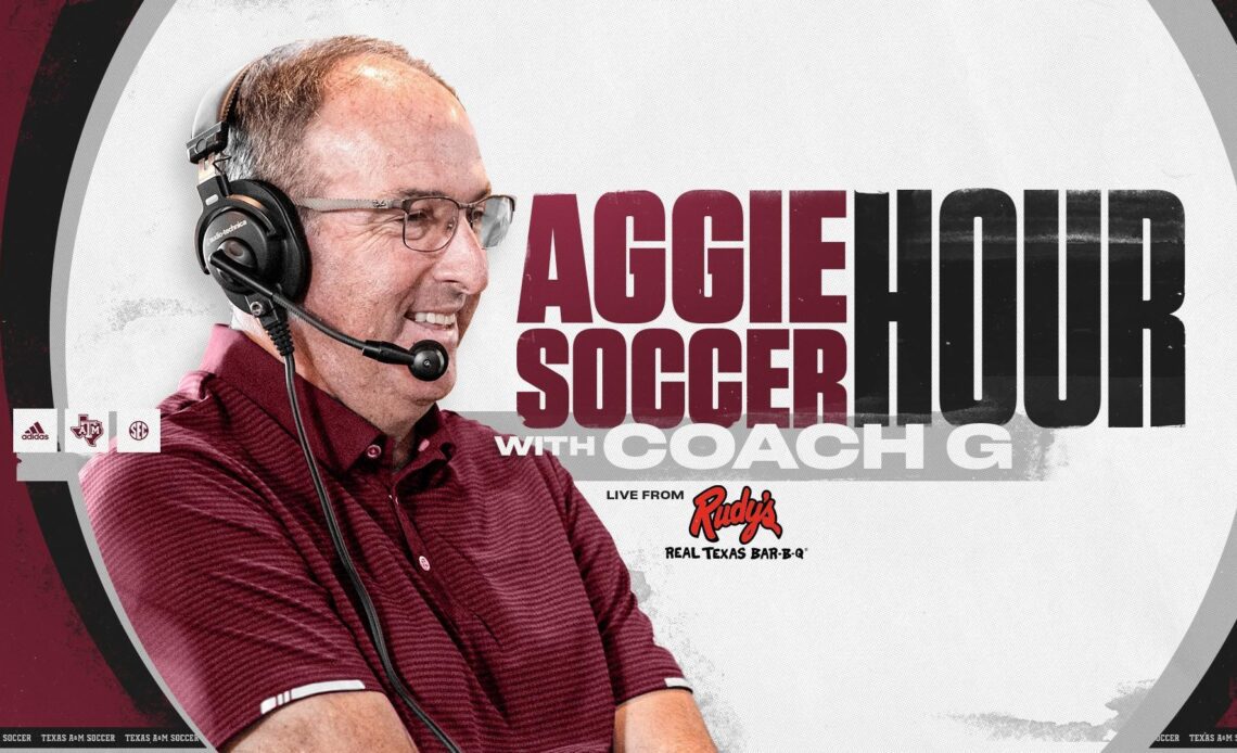 Carroll, Hayes and Russell Highlight Tuesday’s ‘Aggie Soccer Hour’ - Texas A&M Athletics