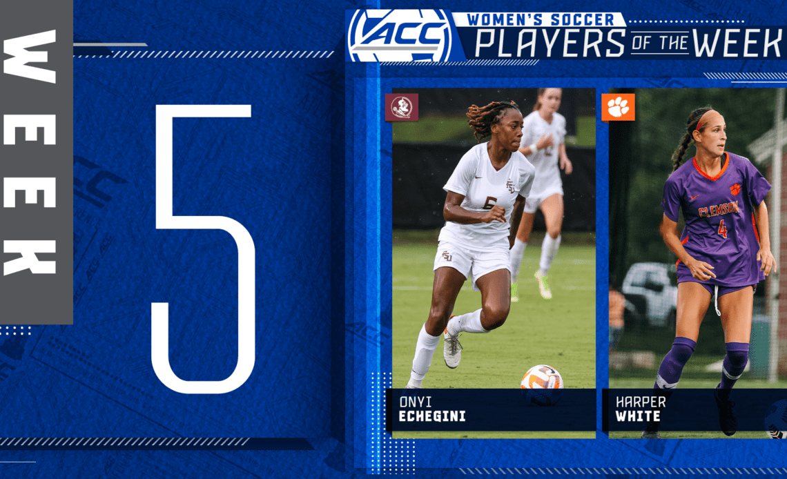 FSU’s Echegini, Clemson’s White Earn ACC Women’s Soccer Player of Week Honors