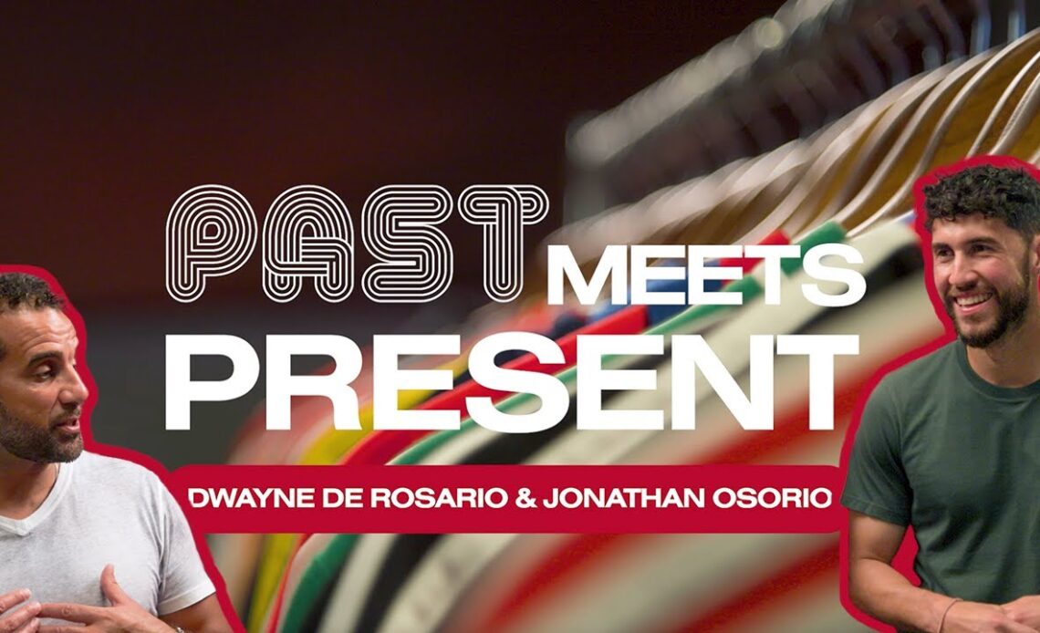 Past Meets Present: Dwayne De Rosario and Jonathan Osorio chat TFC, Canada national team, and more