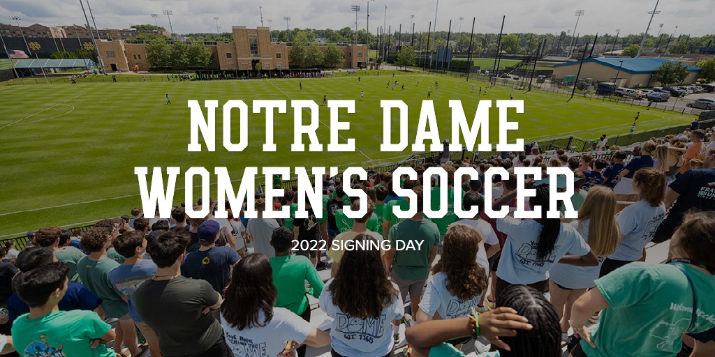 ND Women's Soccer 2022 Signing Day