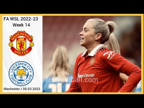 [5-1] | 05.03.2023 | Manchester United Women vs Leicester Women | FAWSL 2022 23 | Week 14