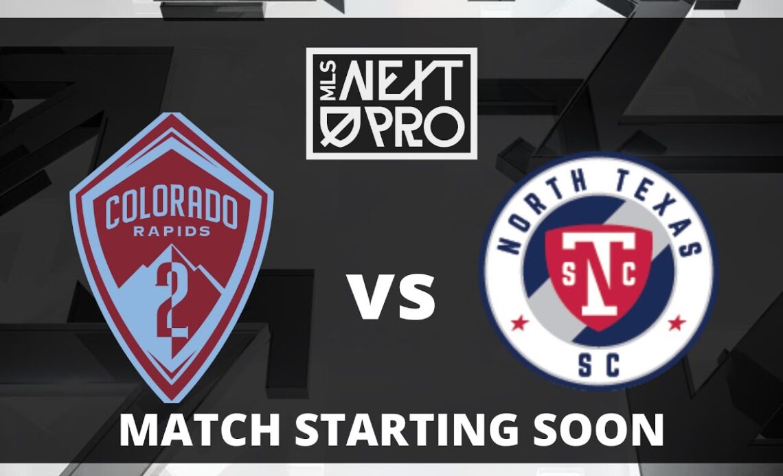 LIVE STREAM: MLS NEXT PRO: Colorado Rapids 2 vs North Texas SC | April 30, 2023