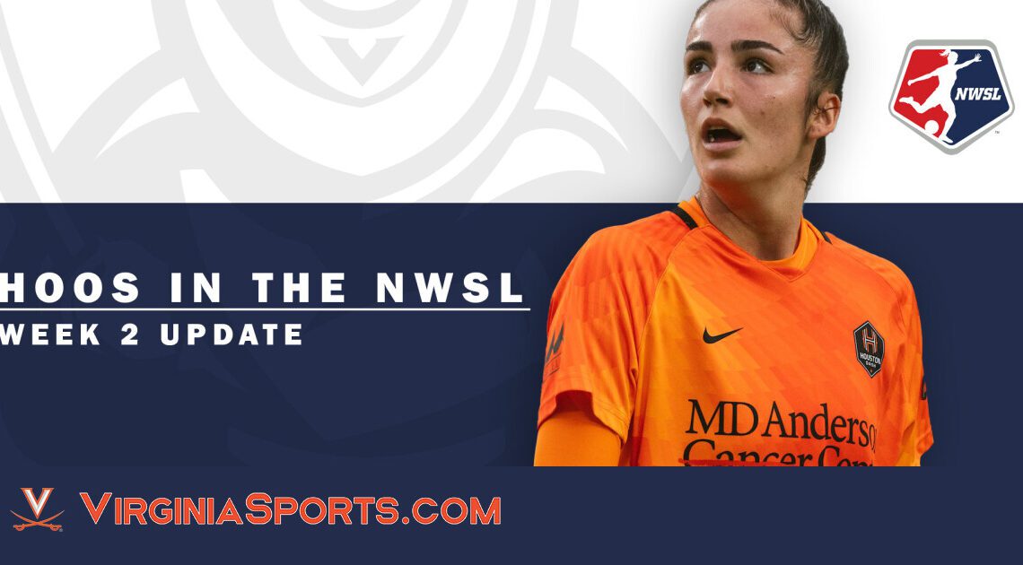 Virginia Women's Soccer | Hoos In The NWSL Update: Week 2