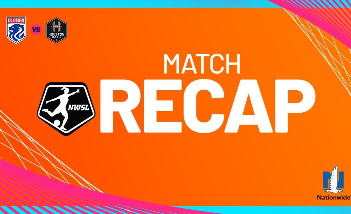 OL Reign vs Houston Dash | May 6, 2023