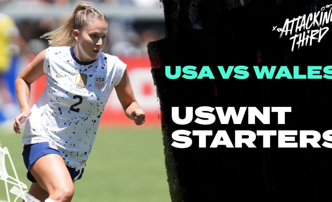 USWNT Starting Lineup - What worked and what didn't | USA vs Wales Recap