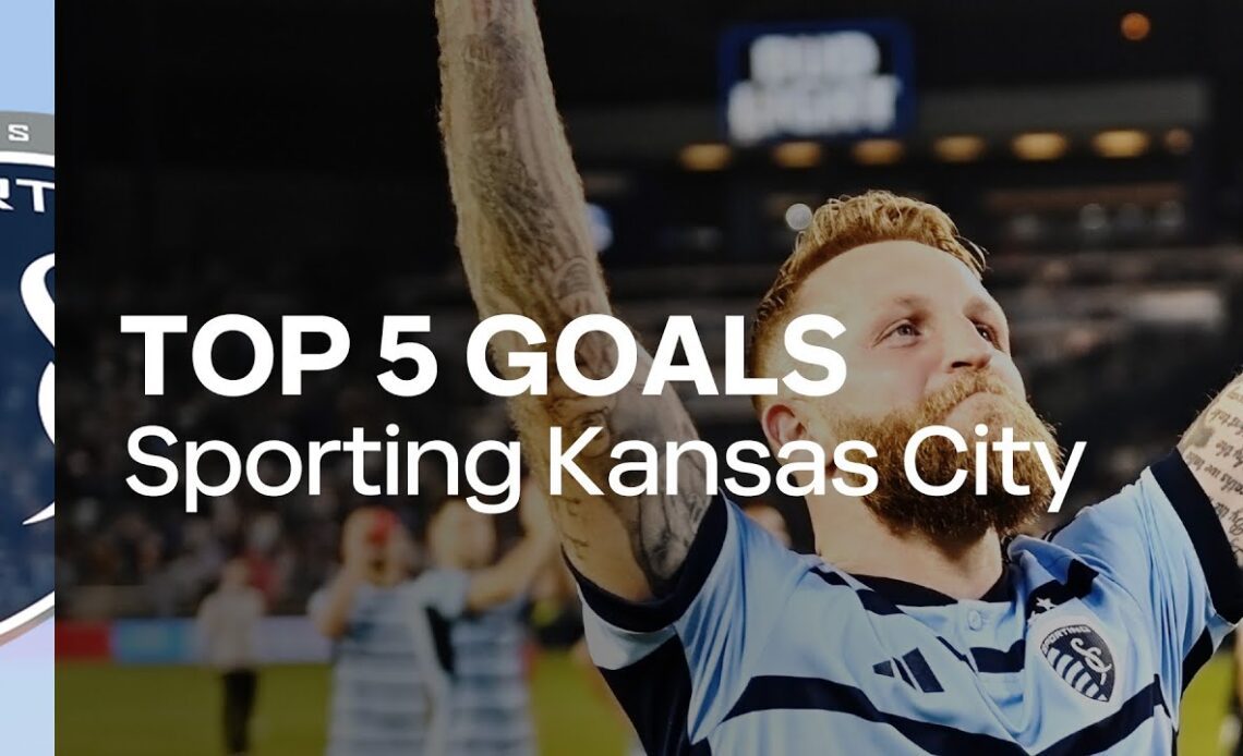 Sporting Kansas City: Top 5 Goals of 2023!