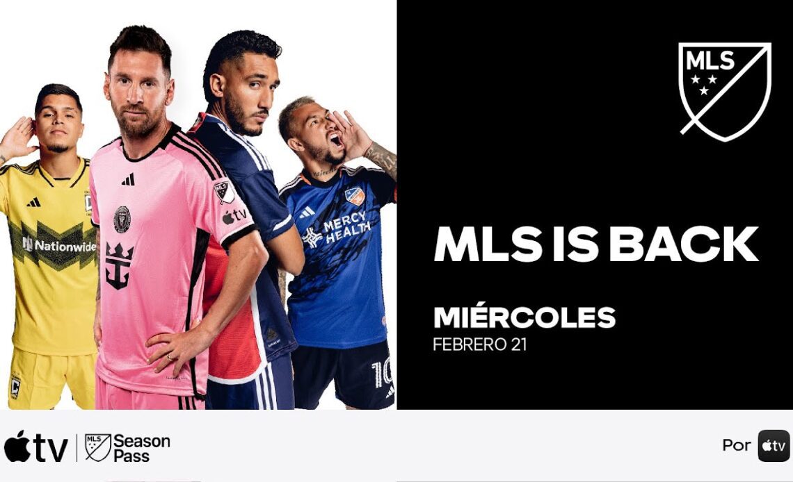MLS is Back – “Nuestro Soccer nos llama"