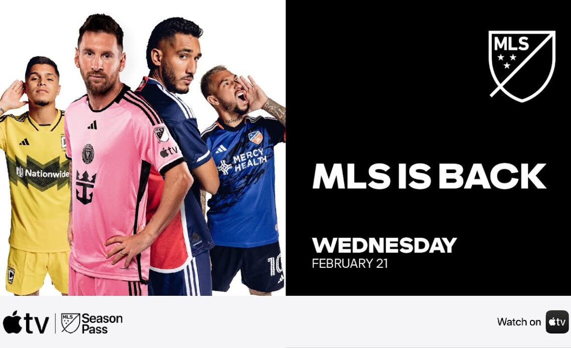 MLS is Back – “Our Soccer is Calling”