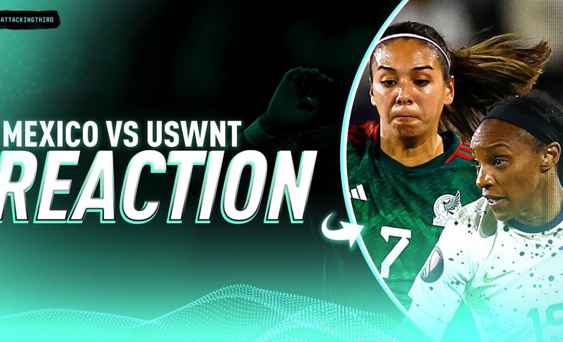 Mexico Shut Out USWNT In Historic Win | CONCACAF W Gold Cup | Recap & Reaction
