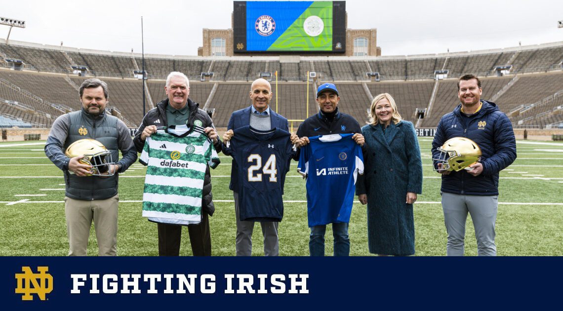 Notre Dame Stadium to Host Chelsea FC and Celtic FC International Friendly – Notre Dame Fighting Irish – Official Athletics Website