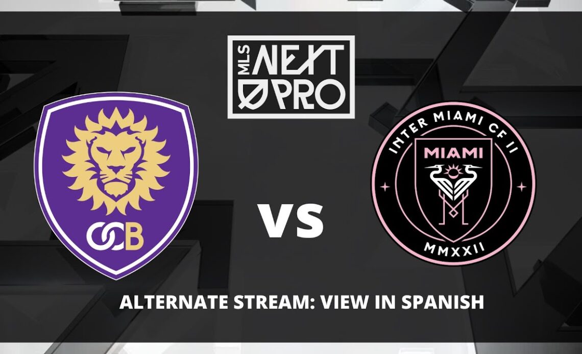 MLS NEXT Pro: Orlando City B vs Inter Miami II in Spanish powered by Camb.AI | April 2, 2024