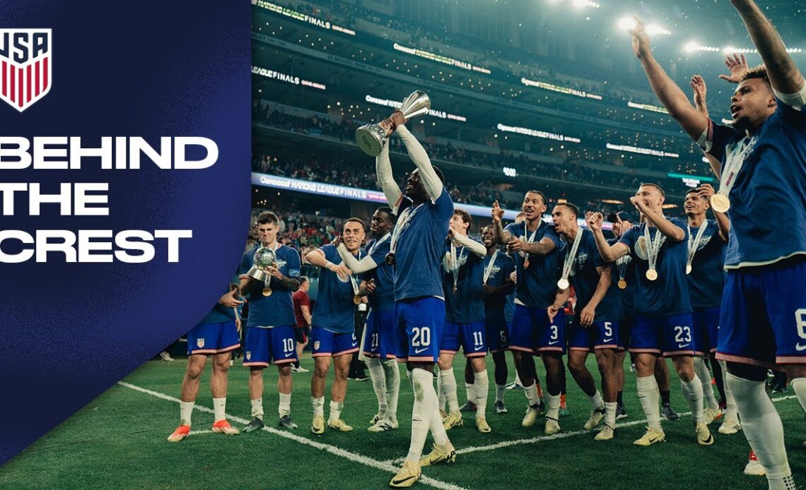 Behind The Crest | USMNT Claims Third Straight Concacaf Nations League Title