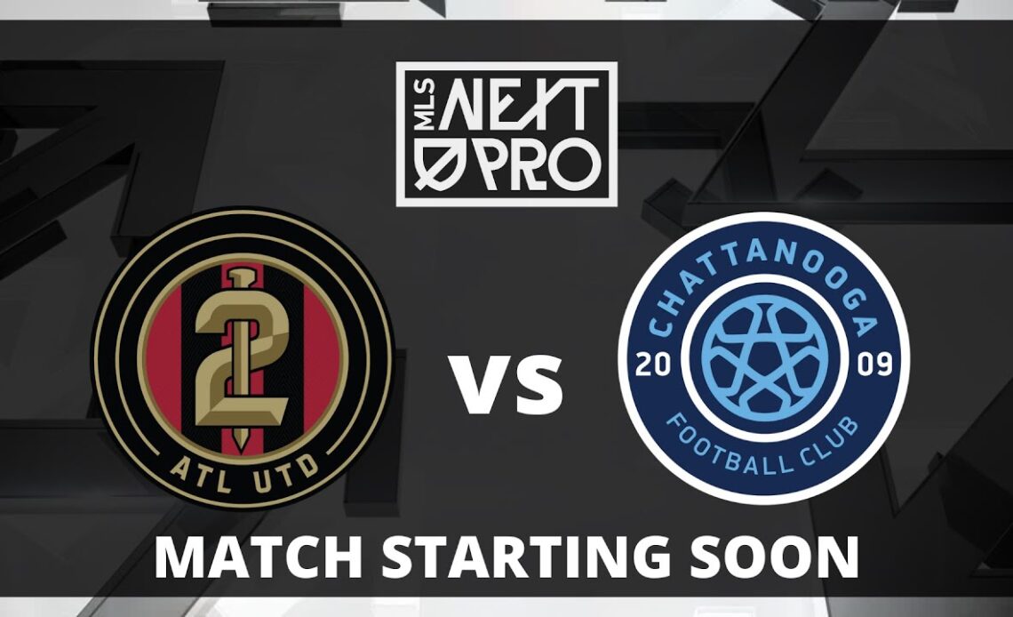LIVE STREAM: MLS NEXT PRO: Atlanta United 2 vs Chattanooga FC | April 24, 2024