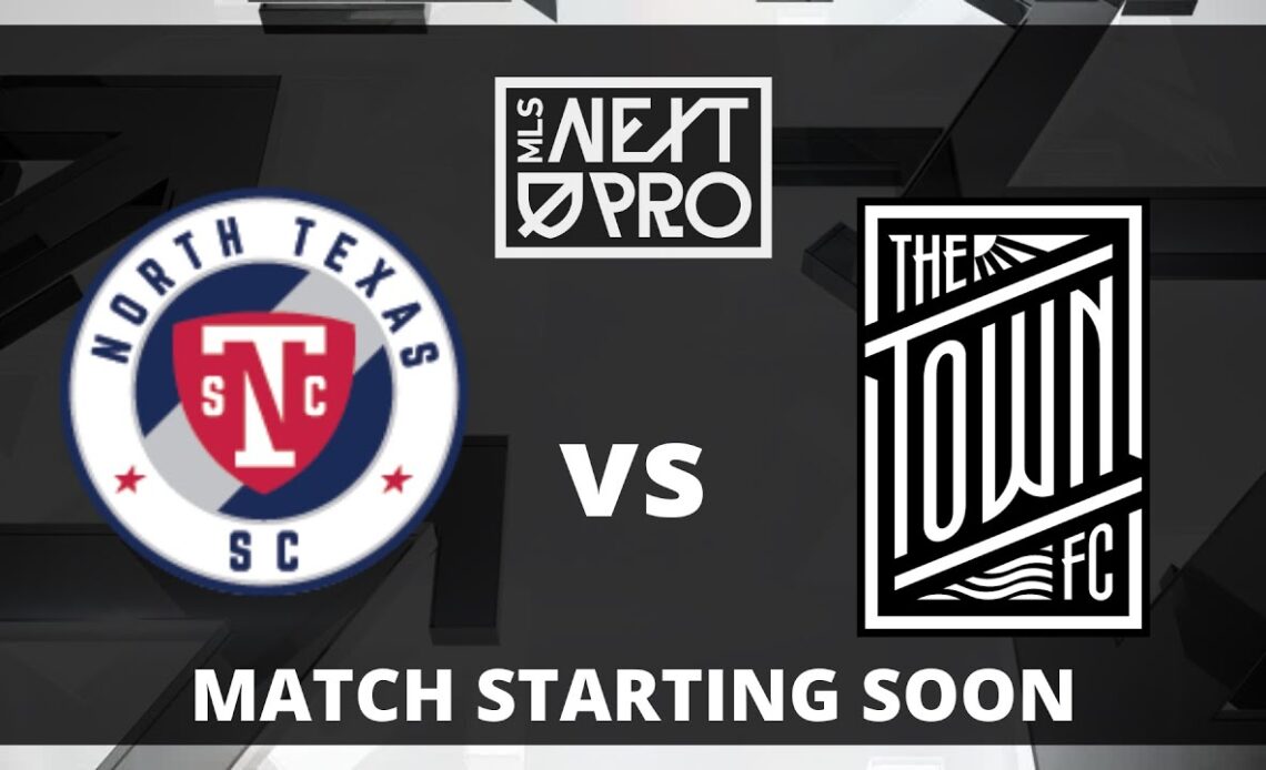 LIVE STREAM: MLS NEXT PRO:  North Texas SC vs The Town FC | April 6, 2024