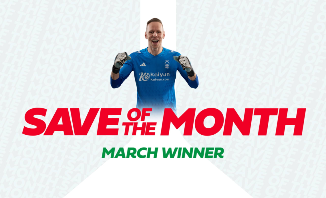 Matz Sels wins Castrol Save of the Month award for March 2024