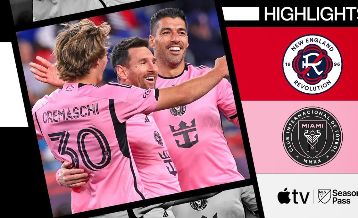 New England Revolution vs. Inter Miami CF | Full Match Highlights | April 27, 2024