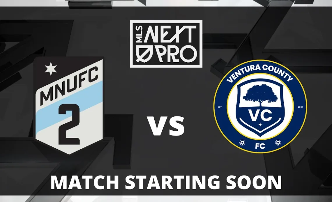 LIVE STREAM: MLS NEXT PRO:  MNUFC2 vs Ventura County FC | May 12, 2024