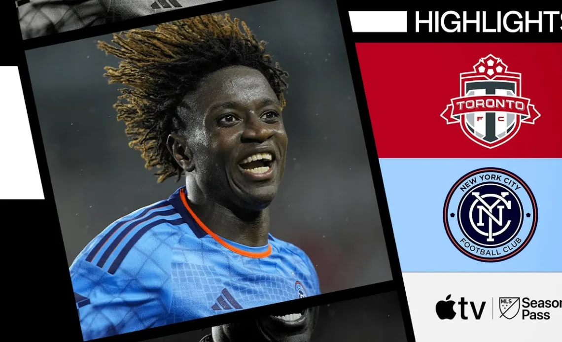 Toronto FC vs. New York City FC | Full Match Highlights | May 11, 2024