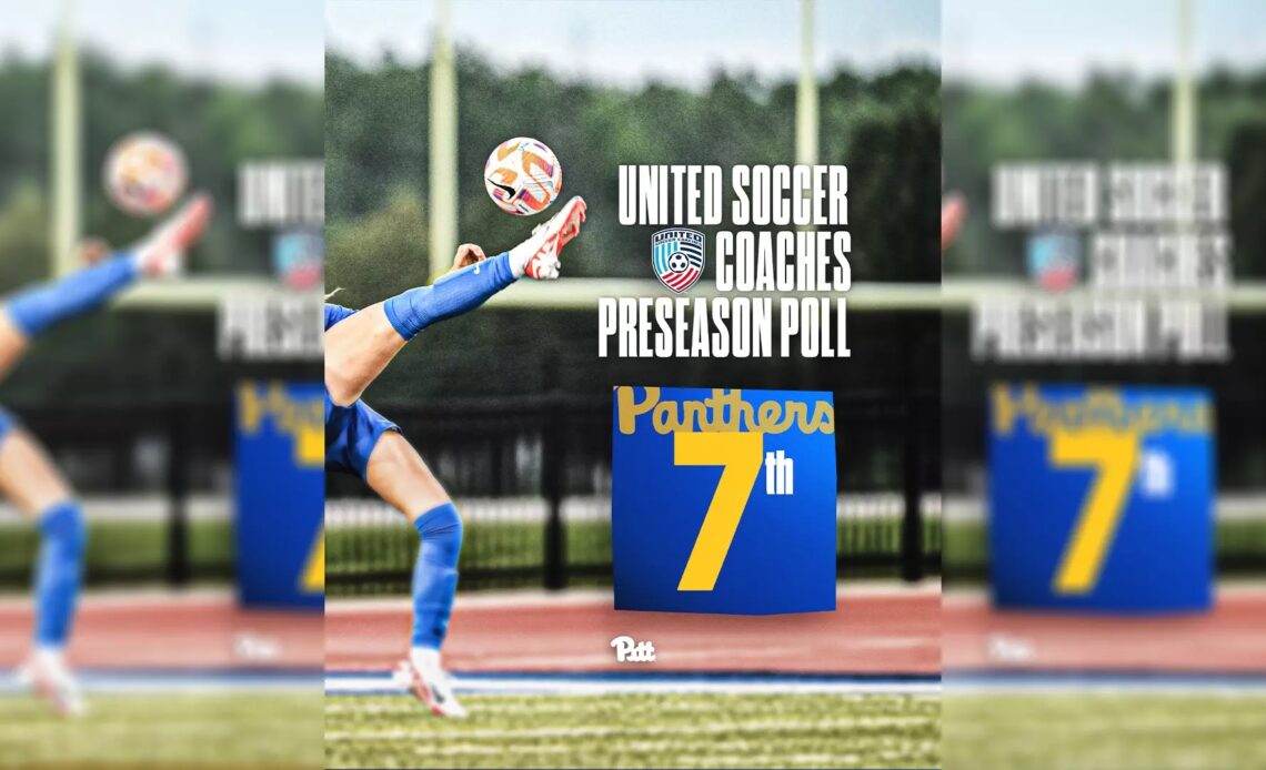 Pitt Women’s Soccer Ranked No. 7 in United Soccer Coaches Preseason Poll